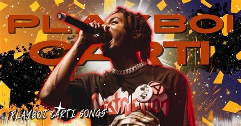 Best Playboi Carti Songs 